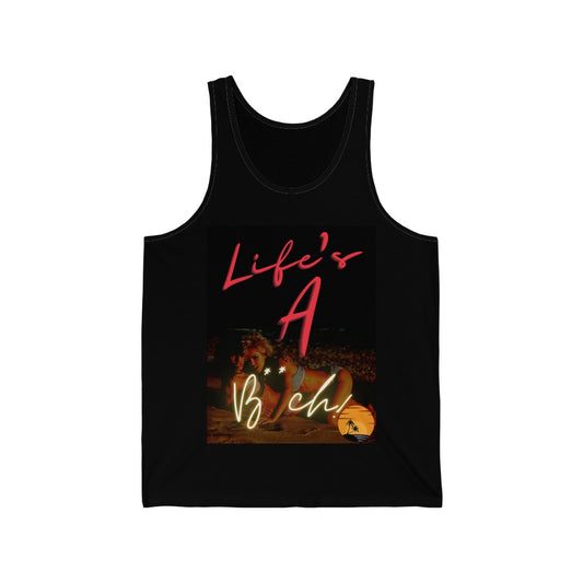 Life's A B**ch! (Black 100% Cotton Tank Top)