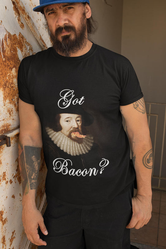Got Bacon? (Black 100% Cotton T-Shirt)